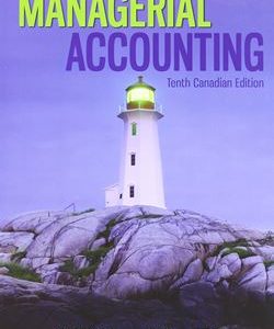 Managerial Accounting Canadian 10th Edition Garrison Solution Manual