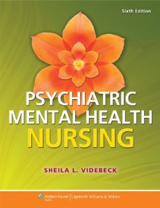 Test Bank for Psychiatric Mental Health Nursing 6th Edition Sheila Videbeck