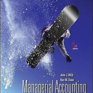 Test Bank Managerial Accounting 4th Edition Wild Shaw