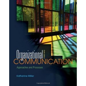 Organizational Communication Approaches and Processes 6th Edition by Katherine Miller Test Bank 4