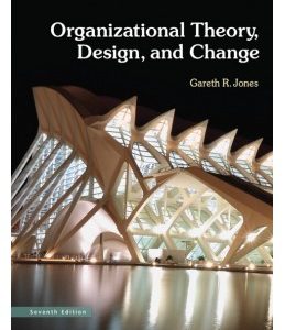 Test Bank For Organizational Theory Design and Change 7E by Gareth R. Jones