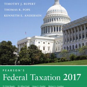 solution manual for Pearsons Federal Taxation 2017 Comprehensive 30th Edition by Thomas R. Pope Timothy J. Rupert Kenneth E. Anderson Copy