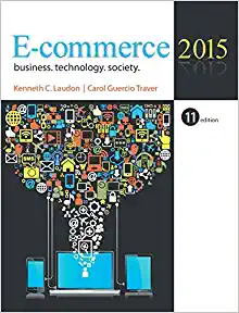 Instructors Manual for E Commerce 2015 11E by Kenneth C. Laudon Carol Traver