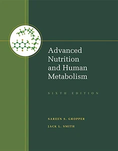 Test Bank For Advanced Nutrition and Human Metabolism 6th Edition Gropper