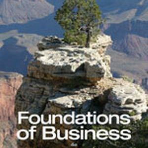 Test Bank for Foundations of Business 4th Edition by William M. Pride Robert J. Hughes Jack R. Kapoor 1