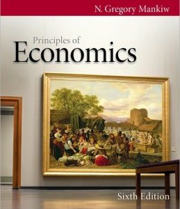 Test Bank For Principles of Economics 6th Edition by N. Gregory Mankiw