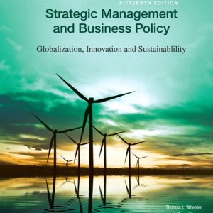 Test Bank for Strategic Management and Business Policy Globalization Innovation and Sustainablility 14 eidtion