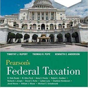 Test Bank for Pearsons Federal Taxation 2018 Comprehensive 31st Edition by Thomas R. Pope Timothy J. Rupert Kenneth E. Anderson