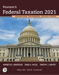 Solution Manual for Pearsons Federal Taxation 2021 Corporations Partnerships Estates Trusts 34th Edition Timothy J. Rupert Northeastern University Ke