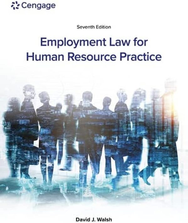 Test Bank for Employment Law for Human Resource Practice, 7th Edition