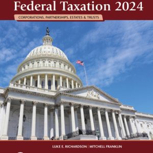 Solution Manual For Pearsons Federal Taxation 2024 Corporations Partnerships Estates Trusts 37th Edition