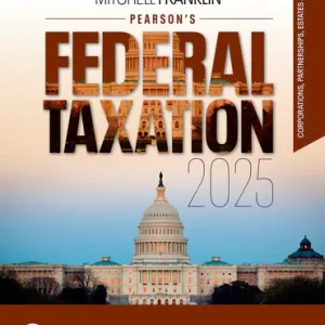 Solution Manual For Pearsons Federal Taxation 2025 Corporations Partnerships Estates Trusts 38th Edition